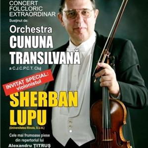 CULTURĂ. Cunoscutul violonist Sherban Lupu cântă joi la Cluj cele mai cunoscute piese ale lui Alexandru Ţitruş

