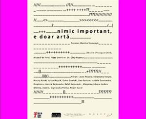 CULTURĂ. Expoziţia “Nimic important, e doar artă...” se deschide mâine