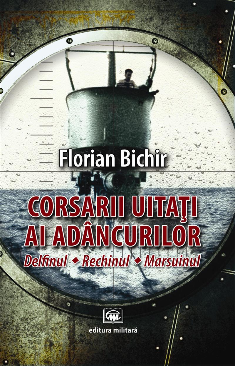 Poveştile submarinelor româneşti, într-un volum captivant semnat de Bichir