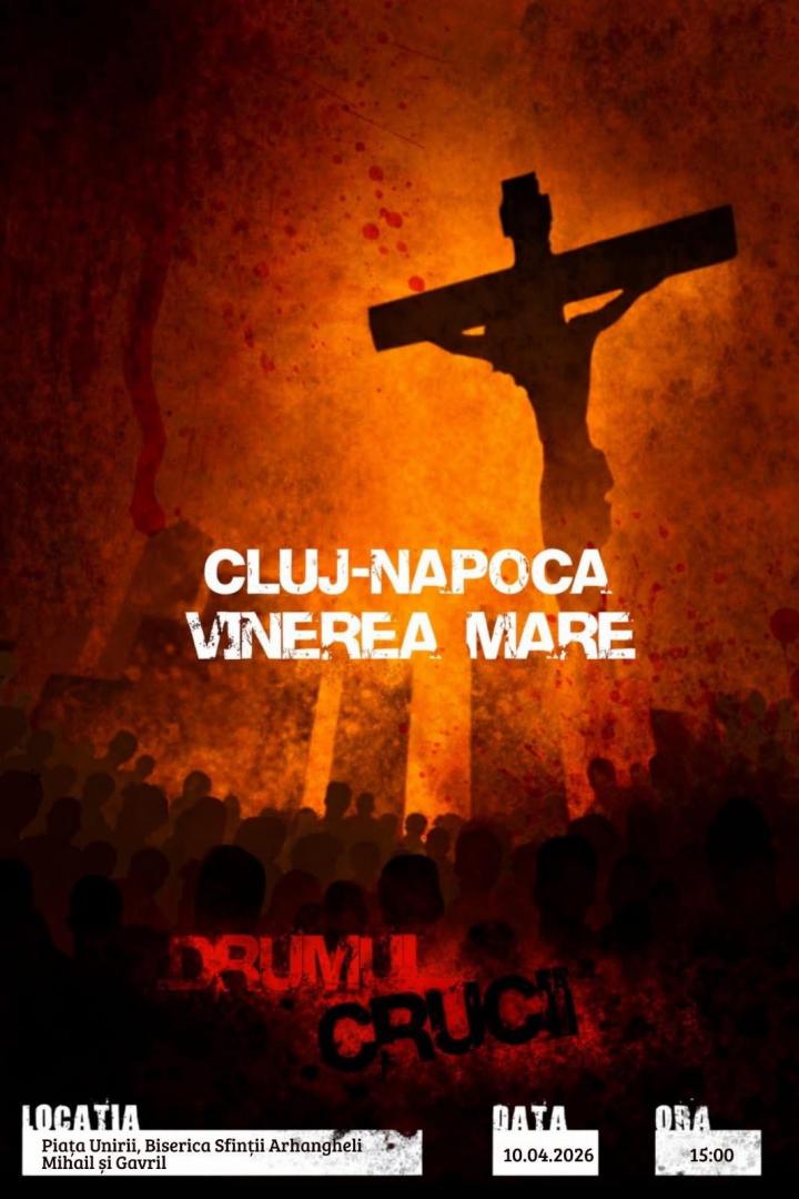 &bdquo;Drumul Crucii&rdquo; revine &icirc;n Vinerea Mare la Cluj-Napoca