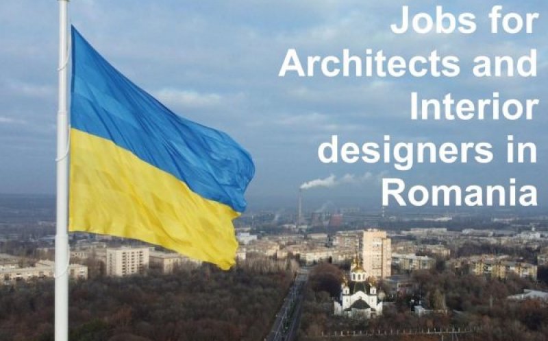 Arhitecții ucraineni se pot angaja la Cluj sau în alte orașe din România. Pot lucra și remote