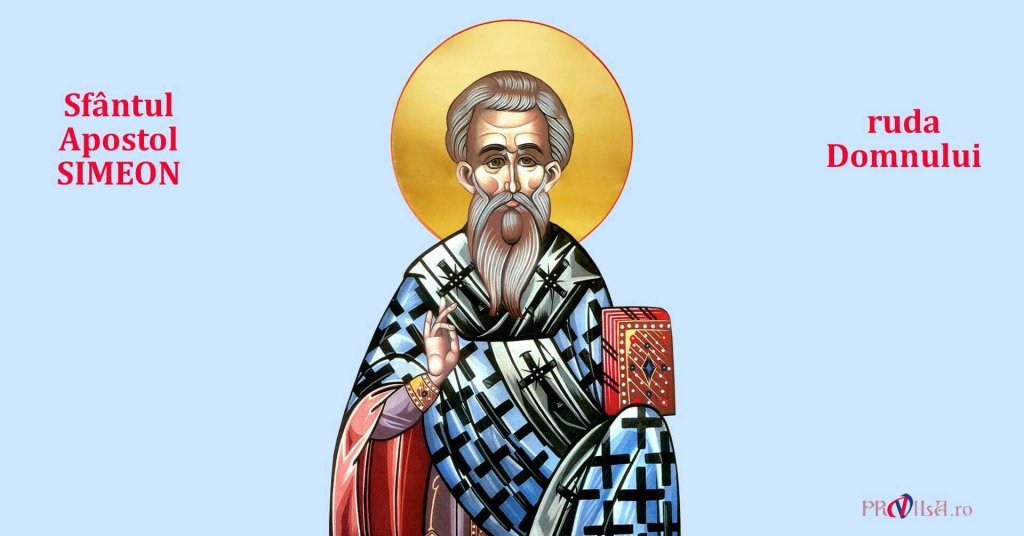 Calendar Ortodox. Creștinii îl prăzuiesc pe Sfântul Apostol Simeon, ruda Domnului