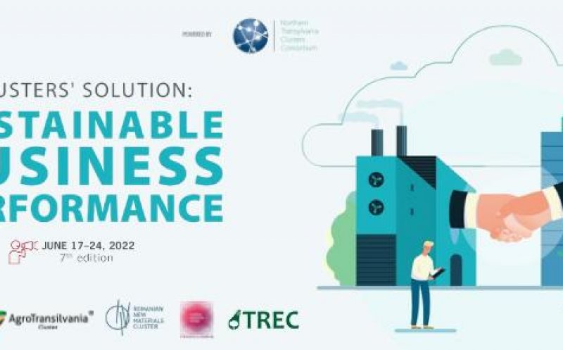 Transylvanian Clusters International Week. Performanță și sustenabilitate în business, după 2 ani de pandemie și sub impactul războiului din vecini