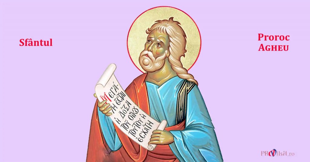 CALENDAR ORTODOX 16 decembrie: Creștinii îl sărbătoresc pe Sfântul Proroc Agheu