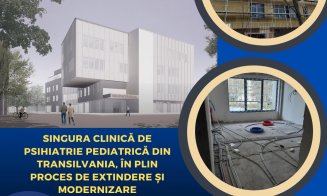 Cum avansează șantierul clinicii de Psihiatrie Pediatrică din Cluj. Va fi cea mai mare și mai modernă din țară