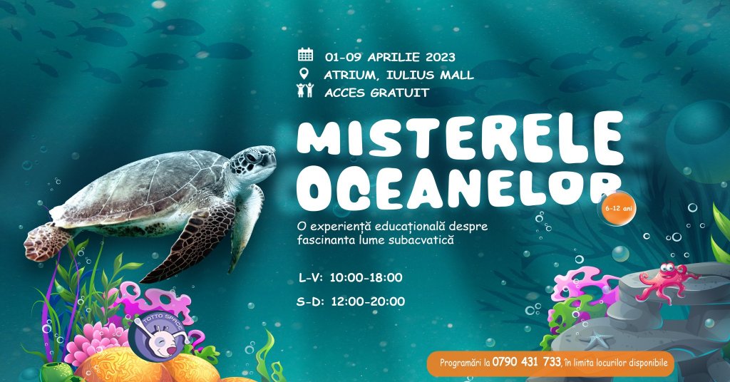 „Misterele Oceanelor”, expoziție la Iulius Mall Cluj despre lumea subacvatică și importanța protejării ei, dedicată copiilor. Intrarea gratuită
