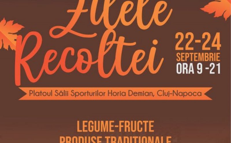 Zilele Recoltei revin în acest weekend la Cluj-Napoca