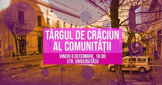 Civicii organizează Târgul de Crăciun al Comunității pentru cei care nu îşi permit preţurile exorbitante din Piaţa Unirii: "Hai să fim generoși!"