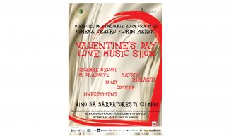 ”Valentine’s Day Love music show” la Cinema Teatru Florin Piersic