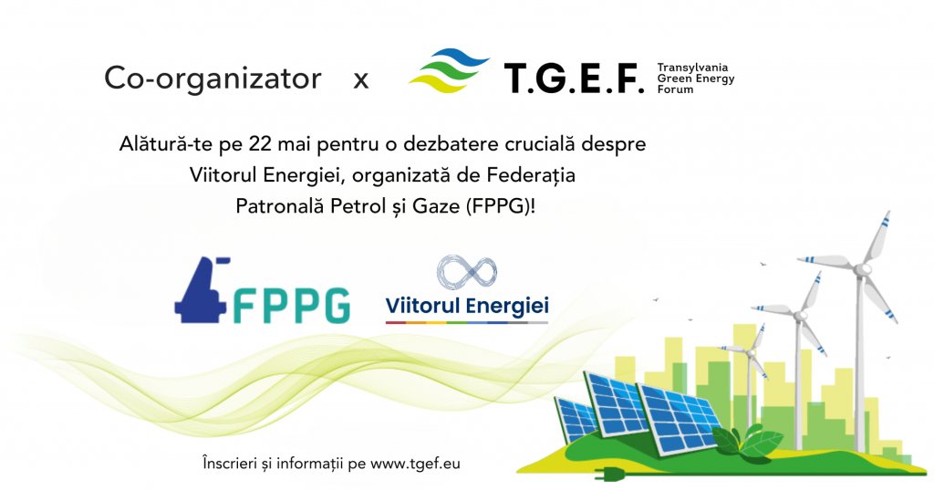 Federația Patronală Petrol și Gaze se alătură TGEF la Cluj-Napoca în a doua zi a conferinței și propune o discuție despre Viitorul Energiei
