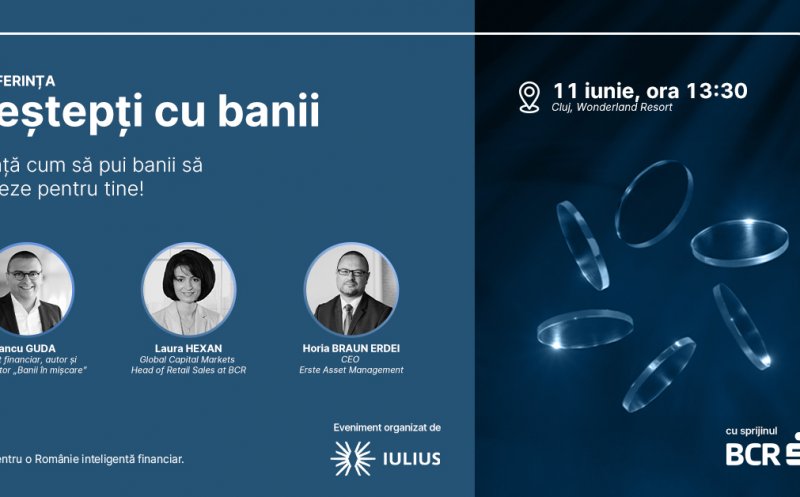 Iulius Mall Cluj organizează conferința „Deștepți cu banii", la Wonderland Cluj Resort. Învață de la Iancu Guda, Laura Hexan şi Horia Braun cum să gestionezi banii!