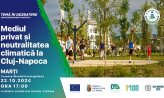 Dezbatere privind neutralitatea climatică, organizată la Cluj-Napoca