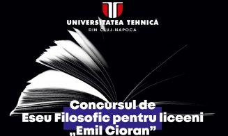 Concursul de Eseu Filosofic pentru liceeni „Emil Cioran”, eveniment cultural și științific marca UTCN dedicat liceenilor din Transilvania