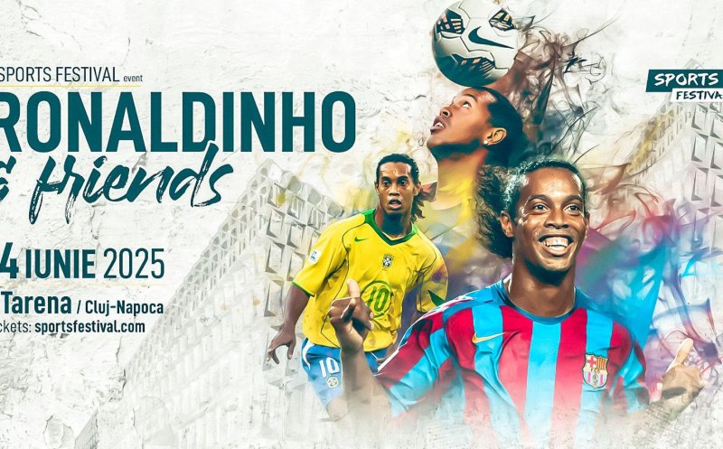 Sports Festival 2025. Încă două nume importante vin alături de Ronaldinho la Cluj-Napoca