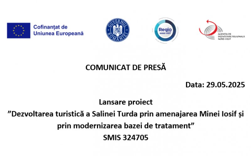Comunicat de presă: Lansare proiect ”Dezvoltarea turistică a Salinei Turda prin amenajarea Minei Iosif și prin modernizarea bazei de tratament”