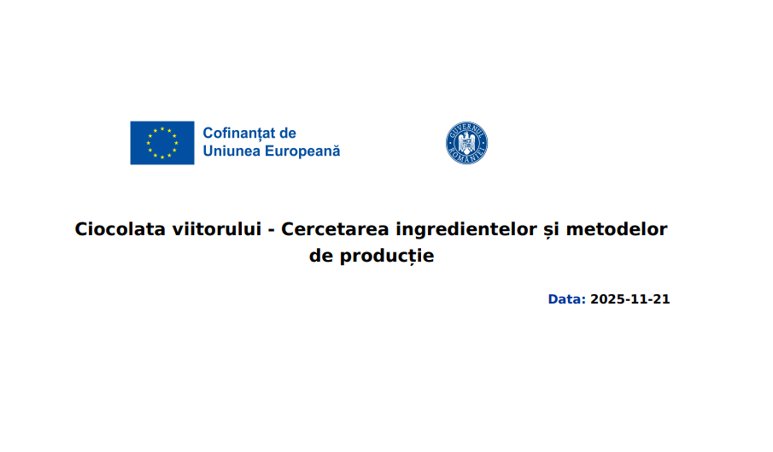 Comunicat de presă: MAXIMILIAN INNOVATION S.R.L. a început implementarea proiectului cu titlul: "Ciocolata viitorului - Cercetarea ingredientelor și metodelor de producție"