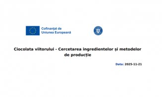 Comunicat de presă: MAXIMILIAN INNOVATION S.R.L. implementează proiectul cu titlul: "Ciocolata viitorului - Cercetarea ingredientelor și metodelor de producție"