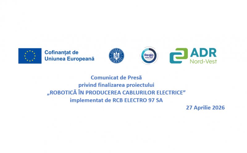 Comunicat de Presă: RCB ELECTRO 97 SA anunță finalizarea proiectului  „ROBOTICĂ ÎN PRODUCEREA CABLURILOR ELECTRICE”