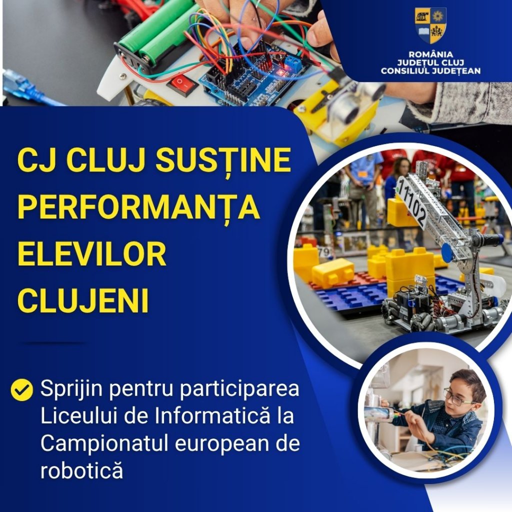 CJ Cluj alocă peste 100.000 de lei pentru elevii clujeni, calificați la Campionatul European de robotică