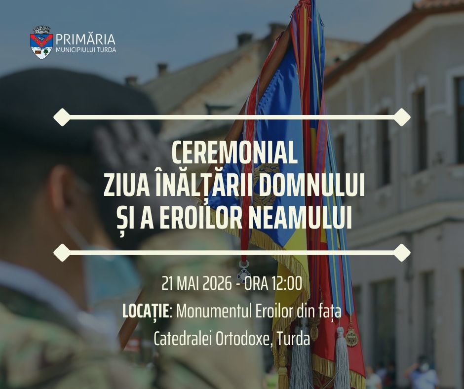 Ceremonial militar-religios și restricții de circulație la Turda, de Ziua Eroilor și a Înălțării Domnului