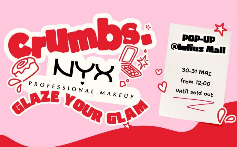 Deserturi inspirate de produsele NYX și activări glam: experiența CRUMBS × NYX la Iulius Mall Cluj