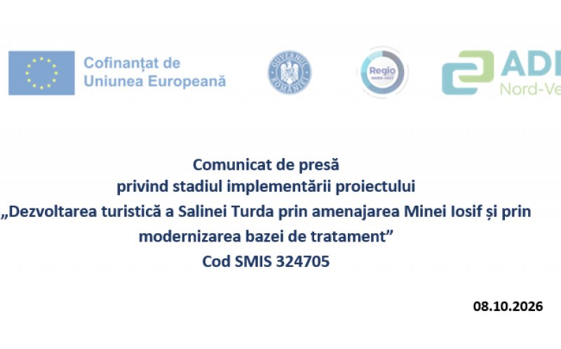 Comunicat de presă  privind stadiul implementării proiectului „Dezvoltarea turistică a Salinei Turda prin amenajarea Minei Iosif și prin modernizarea bazei de tratament”