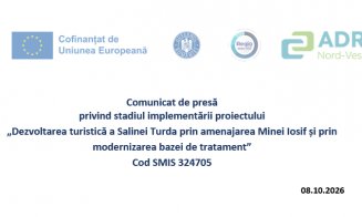 Comunicat de presă  privind stadiul implementării proiectului „Dezvoltarea turistică a Salinei Turda prin amenajarea Minei Iosif și prin modernizarea bazei de tratament”